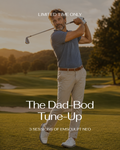 The Dad-Bod Tune-Up