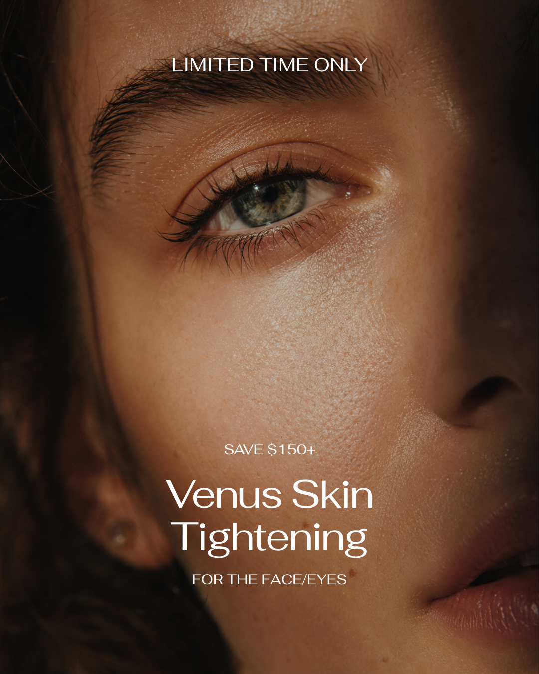 Venus Skin Tightening (Eyes/Face)